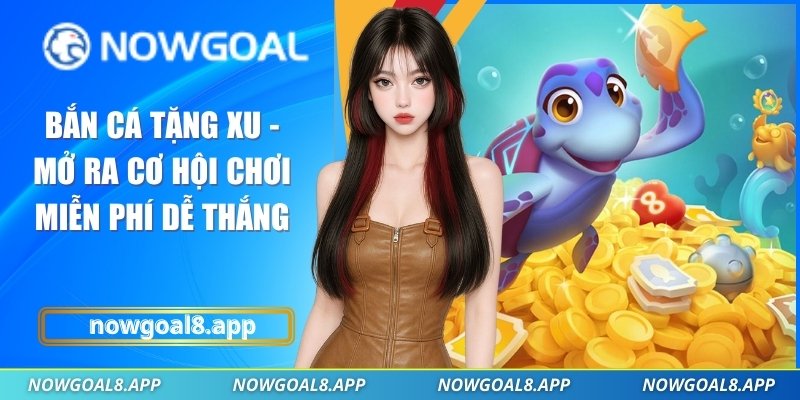 Bắn cá tặng xu