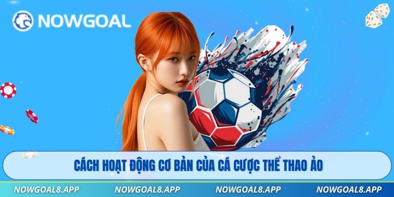 Cách hoạt động cơ bản của cá cược thể thao ảo