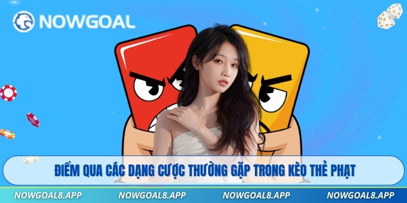 Điểm qua các dạng cược thường gặp trong kèo thẻ phạt