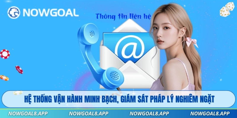 Hệ thống vận hành minh bạch, giám sát pháp lý nghiêm ngặt