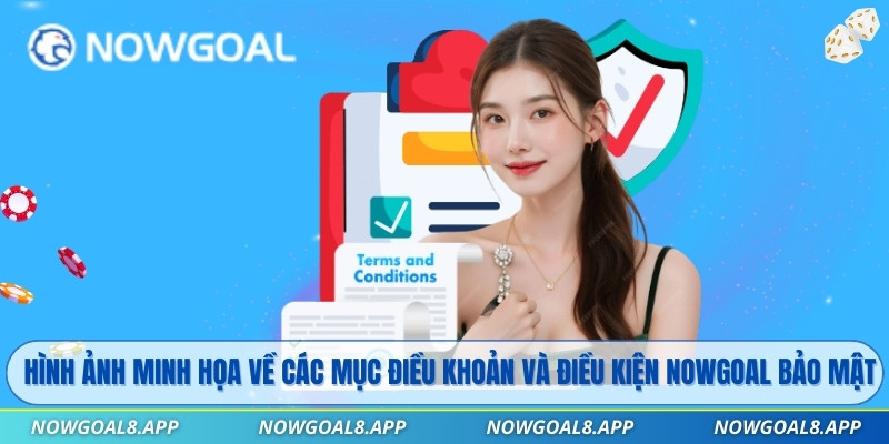 Hình ảnh minh họa về các mục điều khoản và điều kiện Nowgoal bảo mật