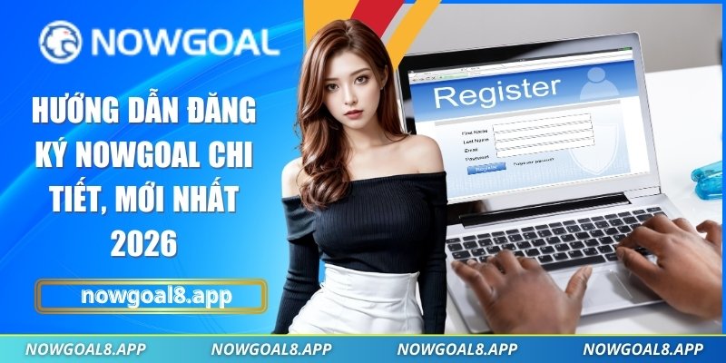 Đăng ký Nowgoal