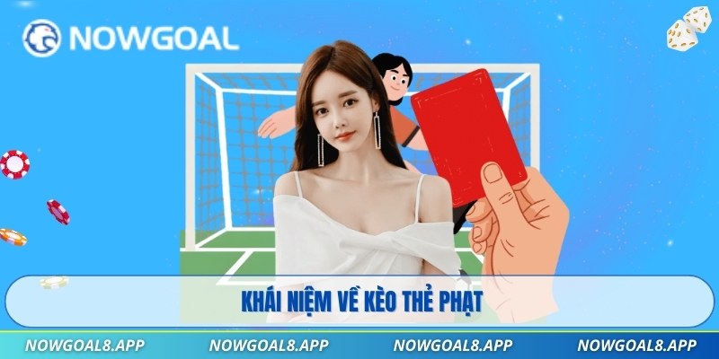 Khái niệm về kèo thẻ phạt