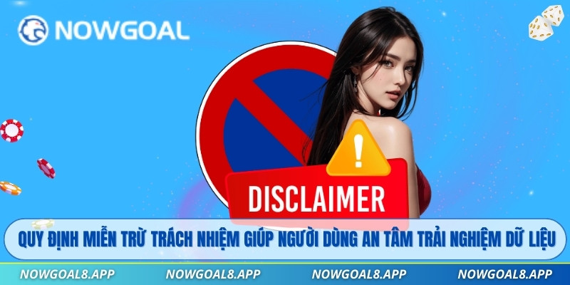 Miễn Trừ Trách Nhiệm 3 Quy định miễn trừ trách nhiệm giúp người dùng an tâm trải nghiệm dữ liệu
