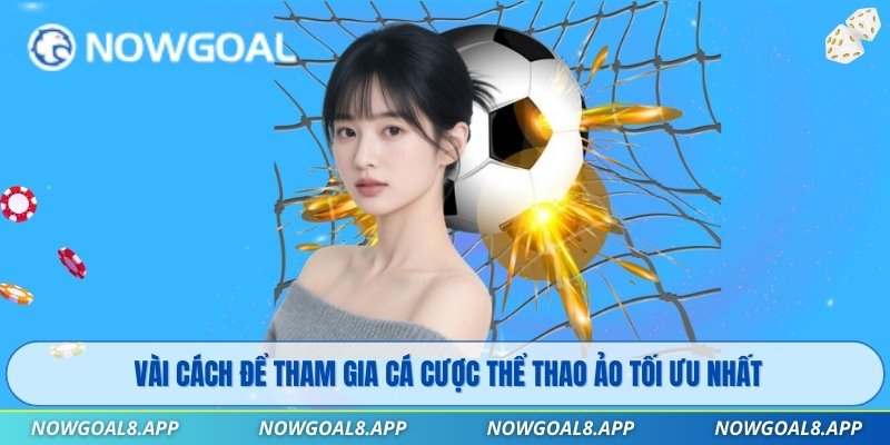 Vài cách để tham gia cá cược thể thao ảo tối ưu nhất
