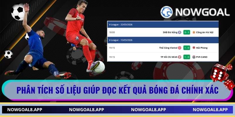 Phân tích số liệu giúp đọc kết quả bóng đá chính xác