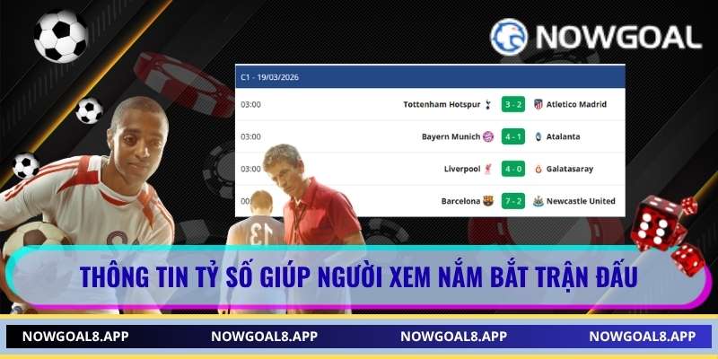 Thông tin tỷ số giúp người xem nắm bắt trận đấu